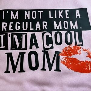 💋Mean Girl “Cool Mom” Pullover💋
